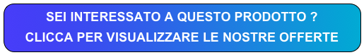 SEI INTERESSATO A QUESTO PRODOTTO ?
CLICCA PER VISUALIZZARE LE NOSTRE OFFERTE