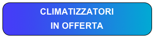 CLIMATIZZATORI 
IN OFFERTA